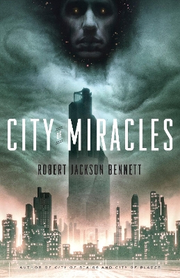 City of Miracles: A Novel by Robert Jackson Bennett