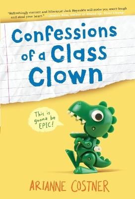 Confessions of a Class Clown by Arianne Costner