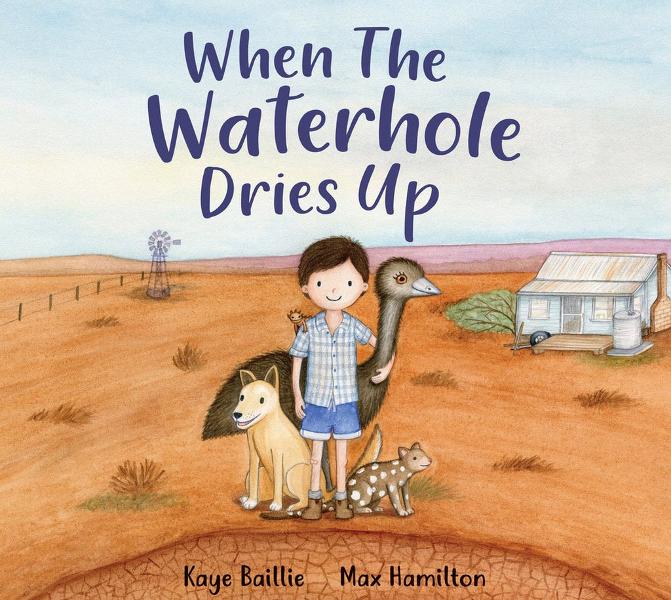 When the Waterhole Dries Up by Kaye Baillie