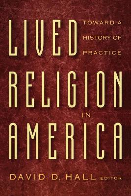 Lived Religion in America by David D. Hall