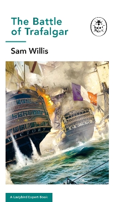 Battle of Trafalgar: A Ladybird Expert Book book