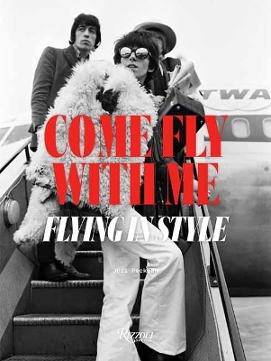 Come Fly with Me: Flying in Style book