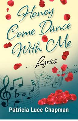 Honey Come Dance With Me: Lyrics book