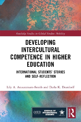 Developing Intercultural Competence in Higher Education: International Students’ Stories and Self-Reflection by Lily A. Arasaratnam-Smith