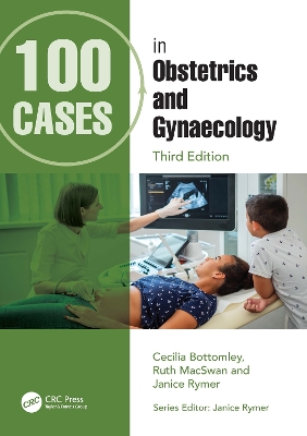 100 Cases in Obstetrics and Gynaecology by Cecilia Bottomley