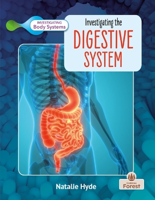 Investigating the Digestive System by Natalie Hyde