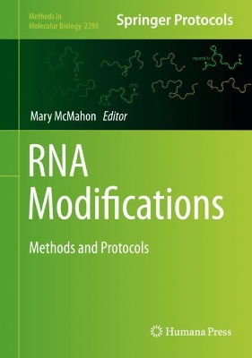 RNA Modifications: Methods and Protocols by Mary McMahon