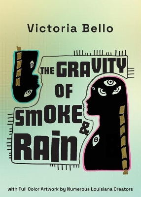 The Gravity Of Smoke And Rain book