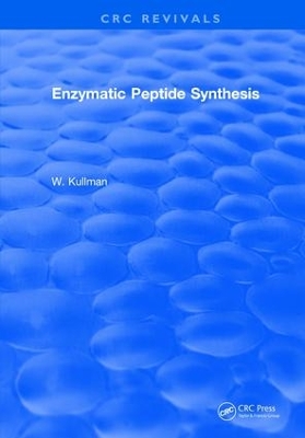 Enzymatic Peptide Synthesis by W. Kullman