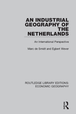An An Industrial Geography of the Netherlands by Egbert Wever