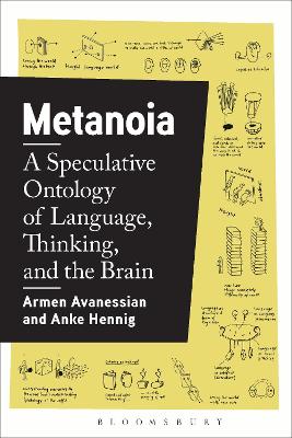 Metanoia: A Speculative Ontology of Language, Thinking, and the Brain book