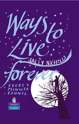 Ways to Live Forever Hardcover educational edition by Sally Nicholls