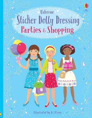 Sticker Dolly Dressing Parties and Shopping Girls by Fiona Watt