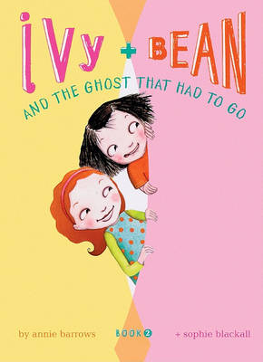 Ivy & Bean and the Ghost That Had to Go book