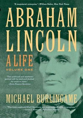 Abraham Lincoln by Michael Burlingame