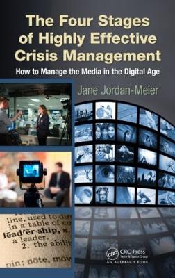 The Four Stages of Highly Effective Crisis Management by Jane Jordan