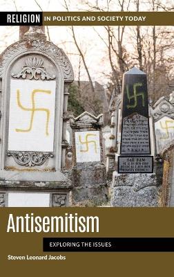 Antisemitism: Exploring the Issues by Steven Leonard Jacobs