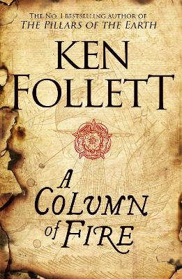 A Column of Fire by Ken Follett