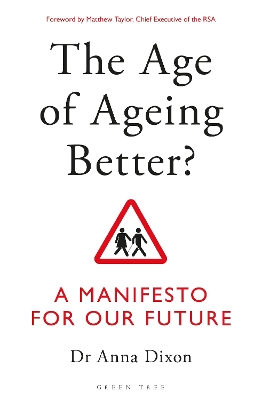 The Age of Ageing Better?: A Manifesto For Our Future book