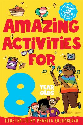 Amazing Activities for 8 Year Olds: Spring and Summer! book