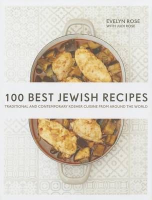 100 Best Jewish Recipes by Evelyn Rose