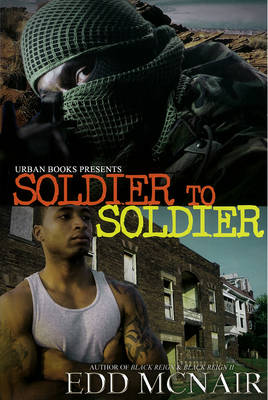 Soldier To Soldier by Edd McNair