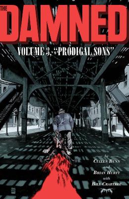 The Damned Vol. 3: Prodigal Sons: Volume 3 book