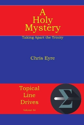 A Holy Mystery: Taking Apart the Trinity book