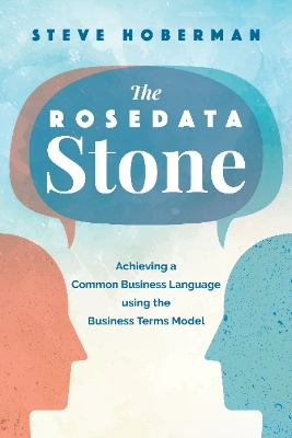 The Rosedata Stone: Achieving a Common Business Language using the Business Terms Model book