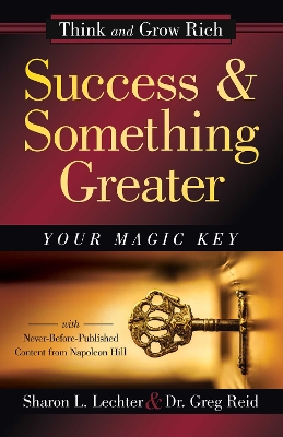 Success and Something Greater: Your Magic Key book