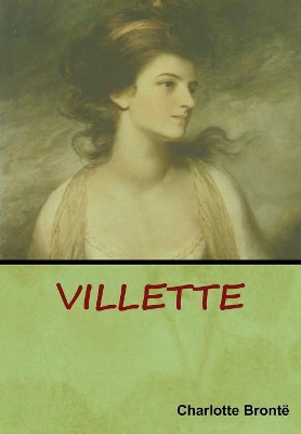 Villette by Charlotte Bront