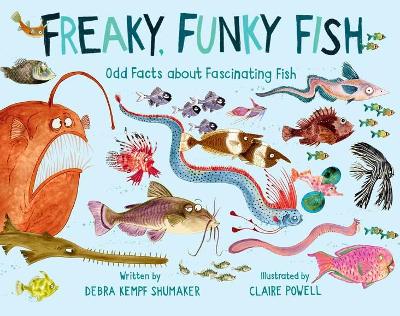 Freaky, Funky Fish: Odd Facts about Fascinating Fish book