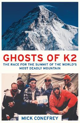 The Ghosts of K2 by Mick Conefrey