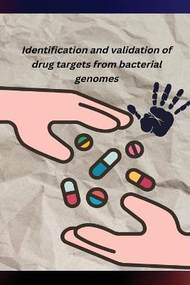 Identification and validation of drug targets from bacterial genomes book