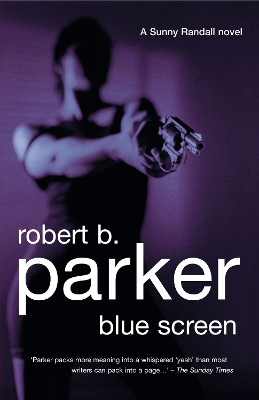 Blue Screen by Robert B. Parker