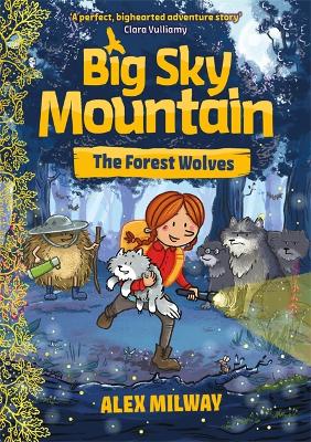 Big Sky Mountain: The Forest Wolves by Alex Milway