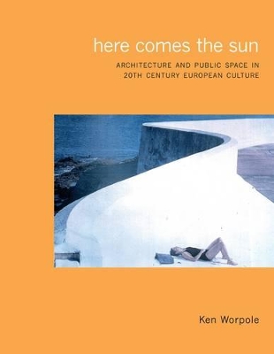 Here Comes the Sun by Ken Worpole