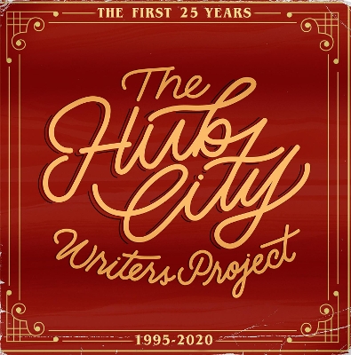 The Hub City Writers Project: The First 25 Years book