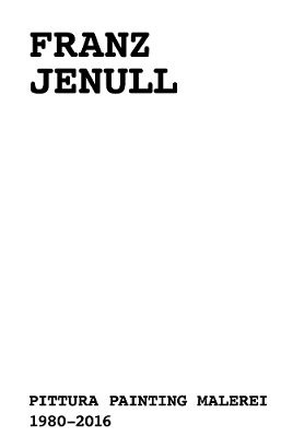 Franz Jenull: Painting 1980-2016 book