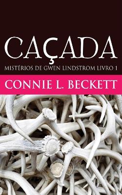 Caçada by Connie L Beckett