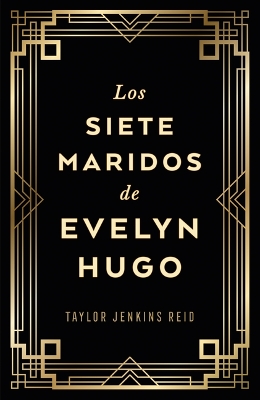 Siete Maridos de Evelyn Hugo, Los - Edición de Lujo book