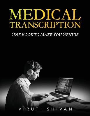 Medical Transcription - One Book To Make You Genius book