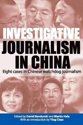 Investigative Journalism in China – Eight Cases in Chinese Watchdog Journalism book