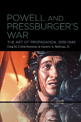 Powell and Pressburger’s War: The Art of Propaganda, 1939-1946 by Professor Greg M. Colón Semenza