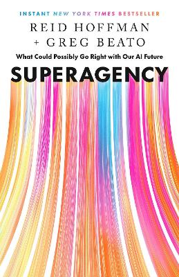 Superagency: What Could Possibly Go Right with Our AI Future book