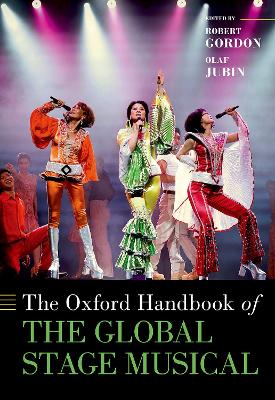 The Oxford Handbook of the Global Stage Musical book