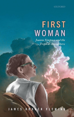 First Woman: Joanne Simpson and the Tropical Atmosphere book