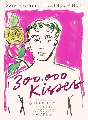 300,000 Kisses: Tales of Queer Love from the Ancient World book