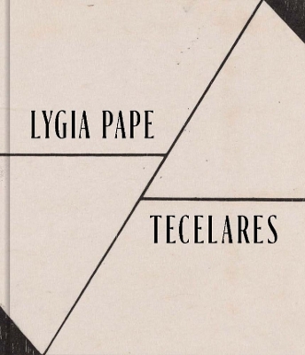 Lygia Pape: Tecelares book