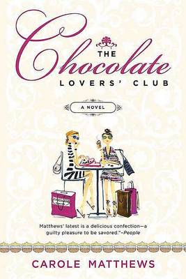 The The Chocolate Lovers' Club by Carole Matthews